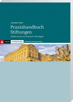 Praxishandbuch Stiftungen de Lothar Pues