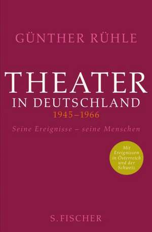 Theater in Deutschland 1945-1966 de Günther Rühle