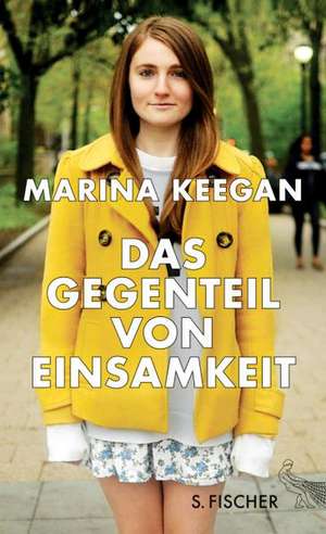 Das Gegenteil von Einsamkeit de Marina Keegan