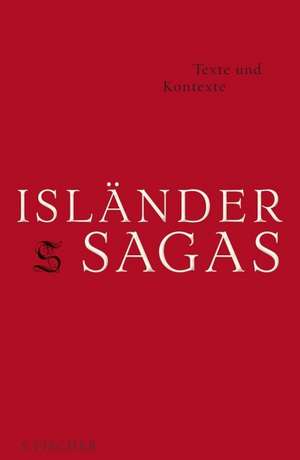 Isländersagas Texte und Kontexte de Klaus Böldl