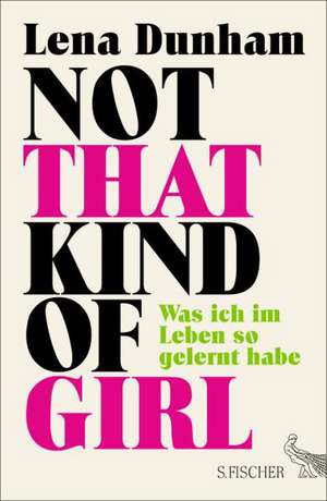 Not That Kind of Girl de Lena Dunham