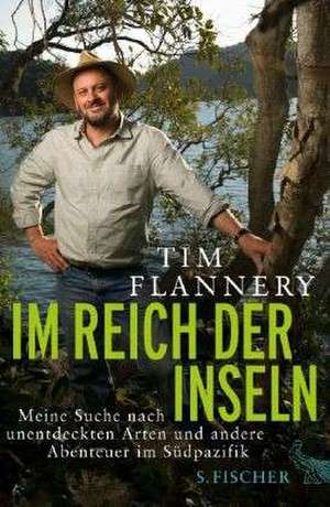 Im Reich der Inseln de Tim Flannery