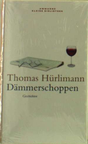 Dämmerschoppen de Thomas Hürlimann