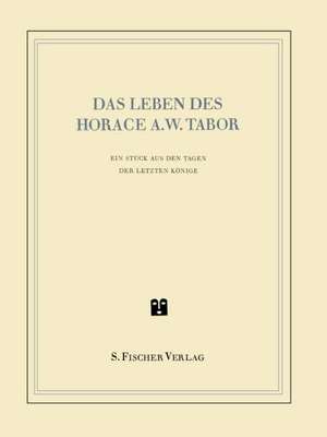 Das Leben des Horace A. W. Tabor de Carl Zuckmayer