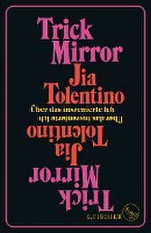 Trick Mirror de Jia Tolentino