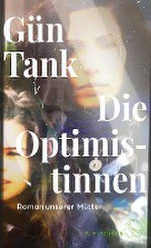 Die Optimistinnen de Gün Tank