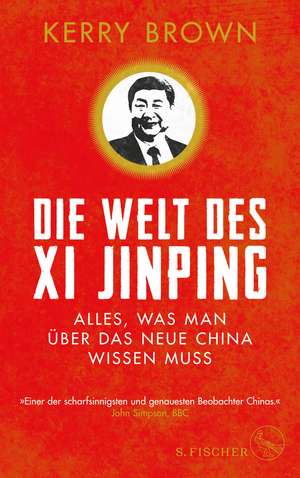 Die Welt des Xi Jinping de Kerry Brown