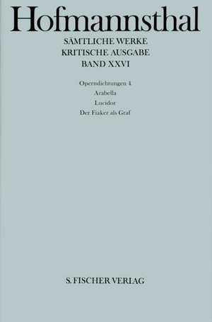 Operndichtungen 4. Arabella / Lucidor / Der Fiaker als Graf de Hans-Albrecht Koch