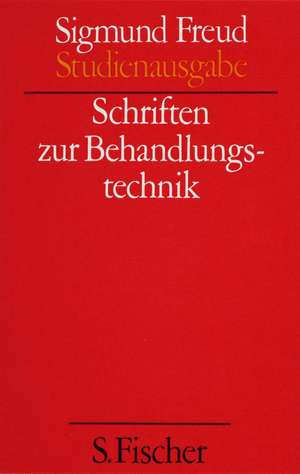 Ergänzungsband: Schriften zur Behandlungstechnik de Sigmund Freud