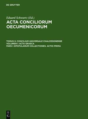 Epistularum collectiones. Actio prima de Eduard Schwartz