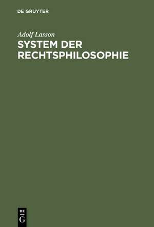 System der Rechtsphilosophie de Adolf Lasson