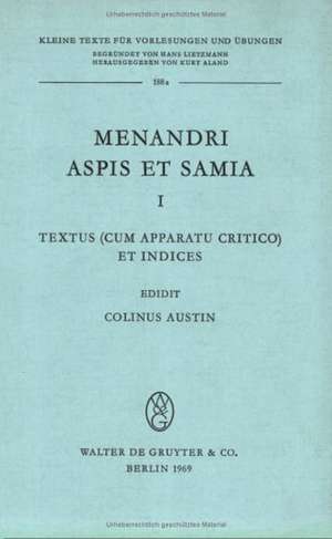 Menandri Aspis et Samia I.: Textus (cum apparatu critico) et indices de Menander