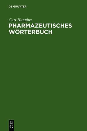 Pharmazeutisches Wörterbuch de Curt Hunnius