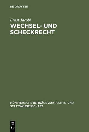 Wechsel- und Scheckrecht: Unter Berücksichtigung des ausländischen Rechts de Ernst Jacobi