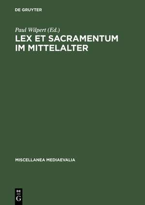 Lex et Sacramentum im Mittelalter de Paul Wilpert