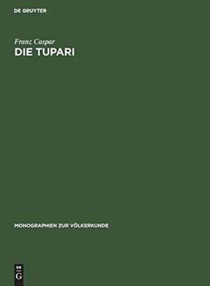 Die Tupari de Franz Caspar