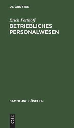 Betriebliches Personalwesen de Erich Potthoff