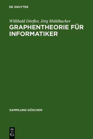 Graphentheorie für Informatiker de Willibald Dörfler