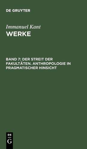 Der Streit der Fakultäten. Anthropologie in pragmatischer Hinsicht de Immanuel Kant