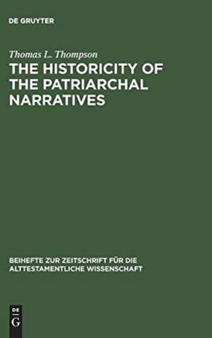 The Historicity of the Patriarchal Narratives: The Quest for the Historical Abraham de Thomas L. Thompson