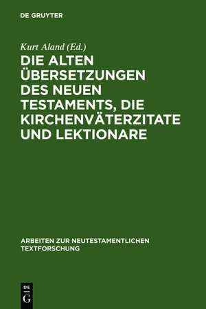 Die alten Übersetzungen des Neuen Testaments, die Kirchenväterzitate und Lektionare: Der gegenwärtige Stand ihrer Erforschung und ihre Bedeutung für die griechische Textgeschichte de Matthew Black