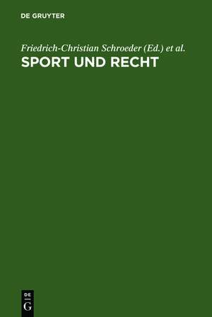 Sport und Recht de Friedrich-Christian Schroeder