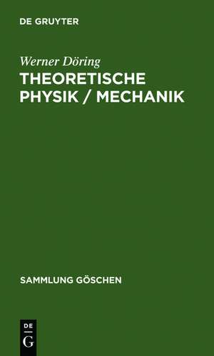 Theoretische Physik / Mechanik de Werner Döring