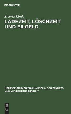 Ladezeit, Löschzeit und Eilgeld de Stavros Kintis