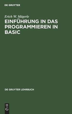 Einführung in das Programmieren in BASIC de Erich W. Mägerle