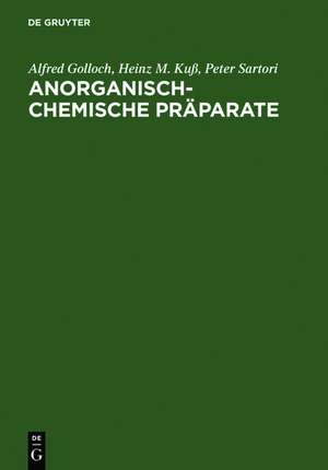 Anorganisch-Chemische Präparate: Darstellung und Charakterisierung ausgewählter Verbindungen de Alfred Golloch