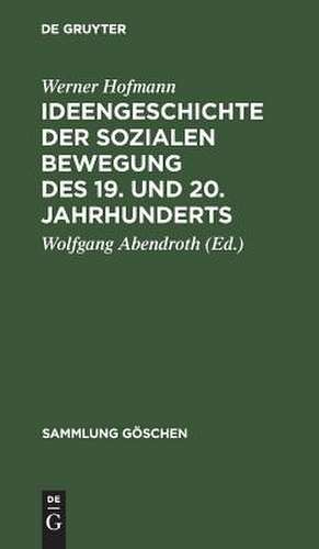 Ideengeschichte der sozialen Bewegung des 19. und 20. Jahrhunderts de Werner Hofmann