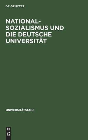 Nationalsozialismus und die deutsche Universität de Hans Herzfeld