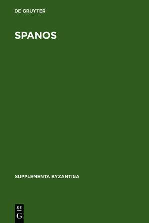 Spanos: Eine byzantinische Satire als Parodie; Einleitung, kritischer Text, Kommentar und Glossar de Hans Eideneier