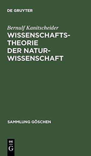 Wissenschaftstheorie der Naturwissenschaft de Bernulf Kanitscheider