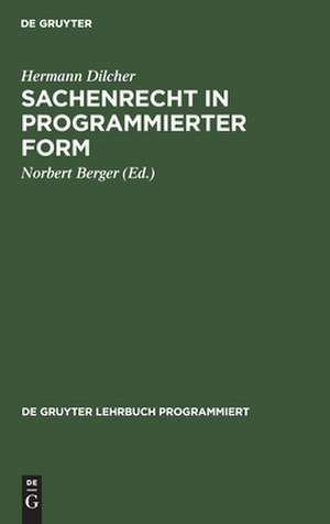 Sachenrecht in programmierter Form de Hermann Dilcher