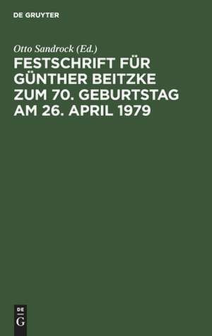 Festschrift für Günther Beitzke zum 70. Geburtstag am 26. April 1979 de Otto Sandrock