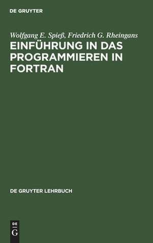 Einführung in das Programmieren in FORTRAN de Wolfgang Eckehard Spieß