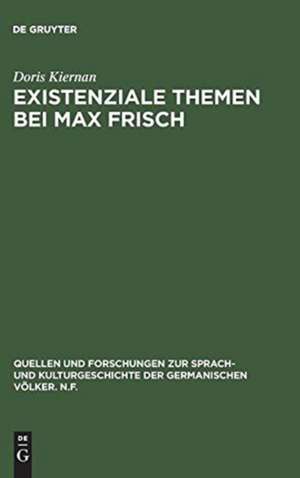 Existenziale Themen bei Max Frisch: Die Existenzialphilosophie Martin Heideggers in den Romanen Stiller, Homo Faber und Mein Name sei Gantenbein de Doris J. Kiernan