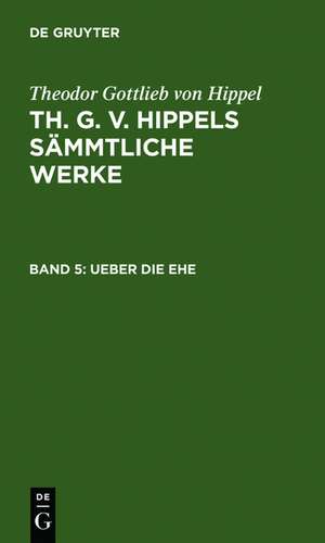 Ueber die Ehe de Theodor Gottlieb von Hippel