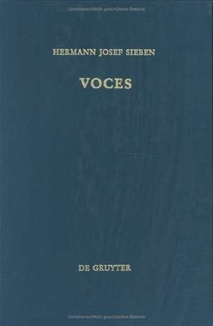 Voces: Eine Bibliographie zu Wörtern und Begriffen aus der Patristik (1918–1978) de Hermann Josef Sieben