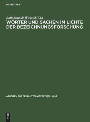 Wörter und Sachen im Lichte der Bezeichnungsforschung de Ruth Schmidt-Wiegand