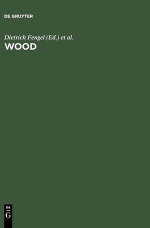 Wood: chemistry, ultrastructure, reactions de Dietrich Fengel