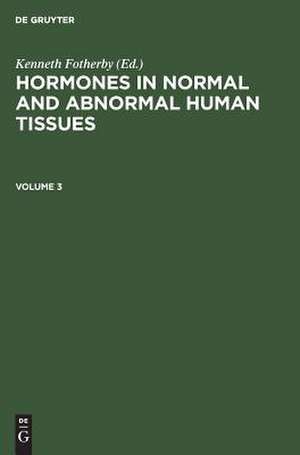 Hormones in normal and abnormal human tissues: 3 de Kenneth Fotherby