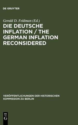 Die Deutsche Inflation / The German Inflation Reconsidered: Eine Zwischenbilanz / A Preliminary Balance de Gerald Merkin