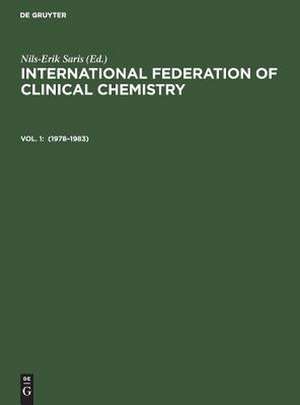 International Federation of Clinical Chemistry Volume 1, 1978-1983: Recommendations and Related Documents