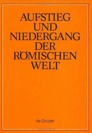 Religion (Heidentum: Römische Götterkulte, Orientalische Kulte in der römischen Welt, Fortsetzung) de Wolfgang Haase