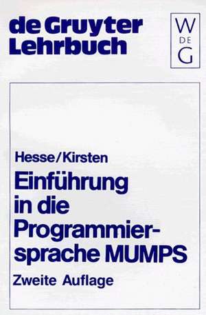 Einführung in die Programmiersprache MUMPS de Stephan Hesse