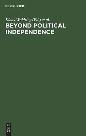 Beyond Political Independence: Zambia's Development Predicament in the 1980s de Klaas Woldring