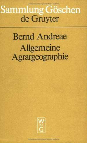 Allgemeine Agrargeographie de Bernd Andreae