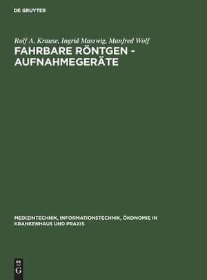 Fahrbare Röntgen - Aufnahmegeräte de Rolf A. Krause